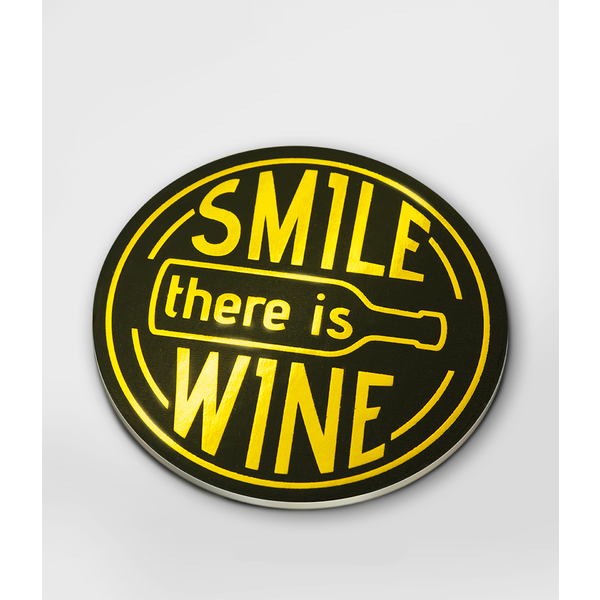 Glossy coaster Smile there's wine