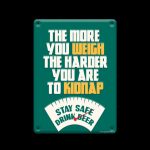 Metal sign The more you weigh
